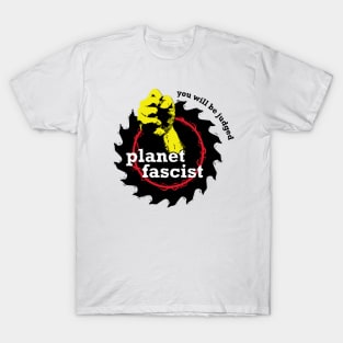 planet fascist T-Shirt